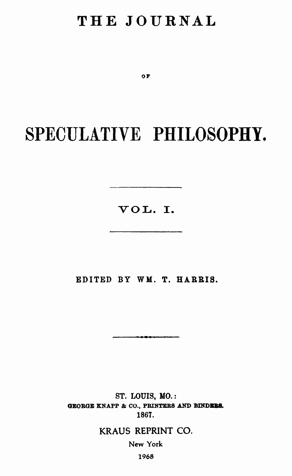 The Journal of Speculative Philosophy, Vol. I