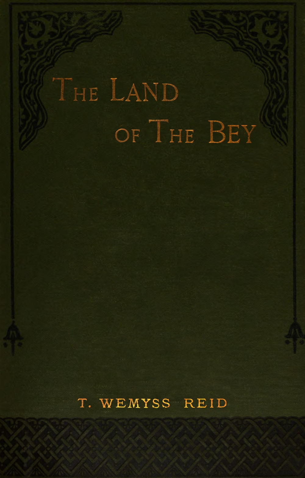 The land of the Bey by Thomas Wemyss Reid