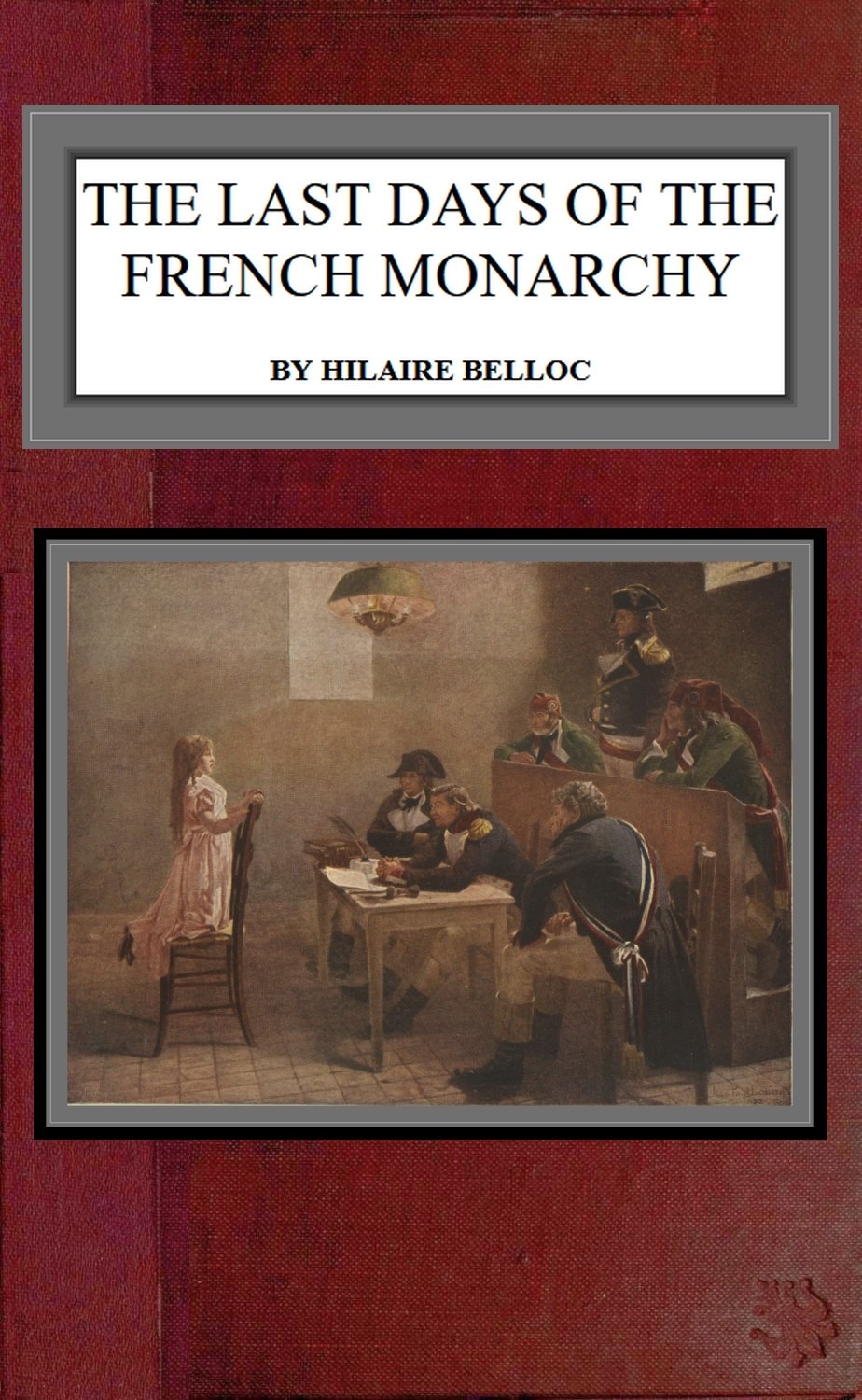 The last days of the French Monarchy