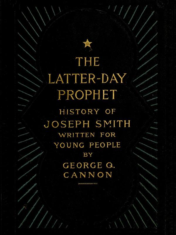 The Latter-Day Prophet