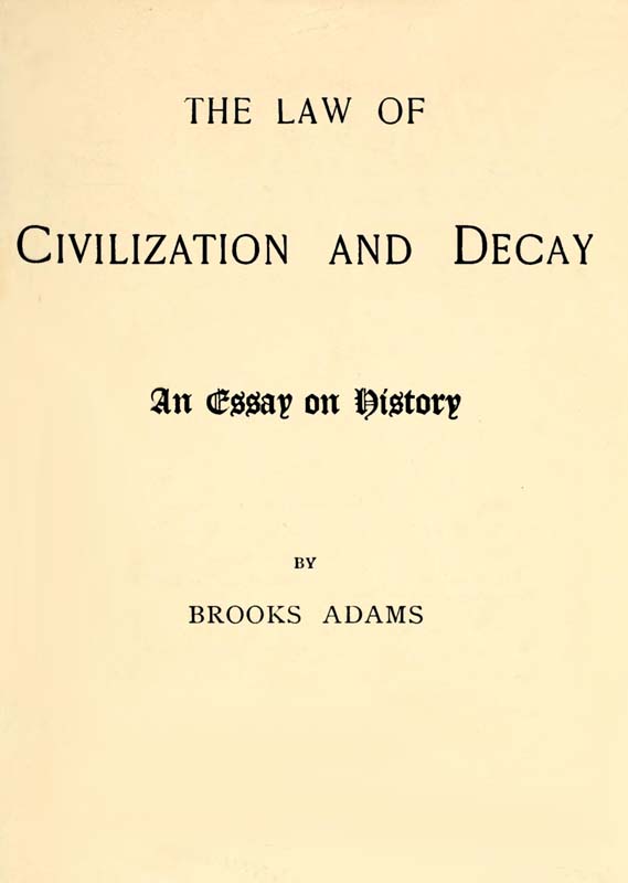 The Law of Civilization and Decay