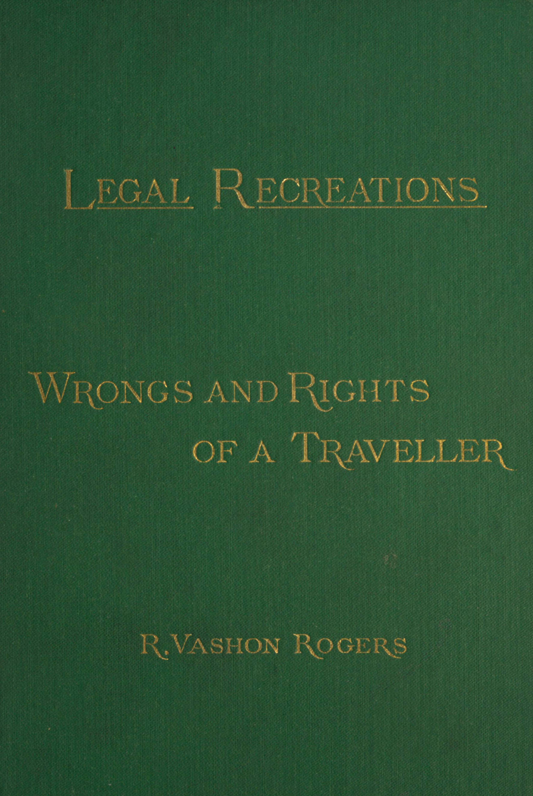 The law of the road; or, wrongs and rights of a traveller