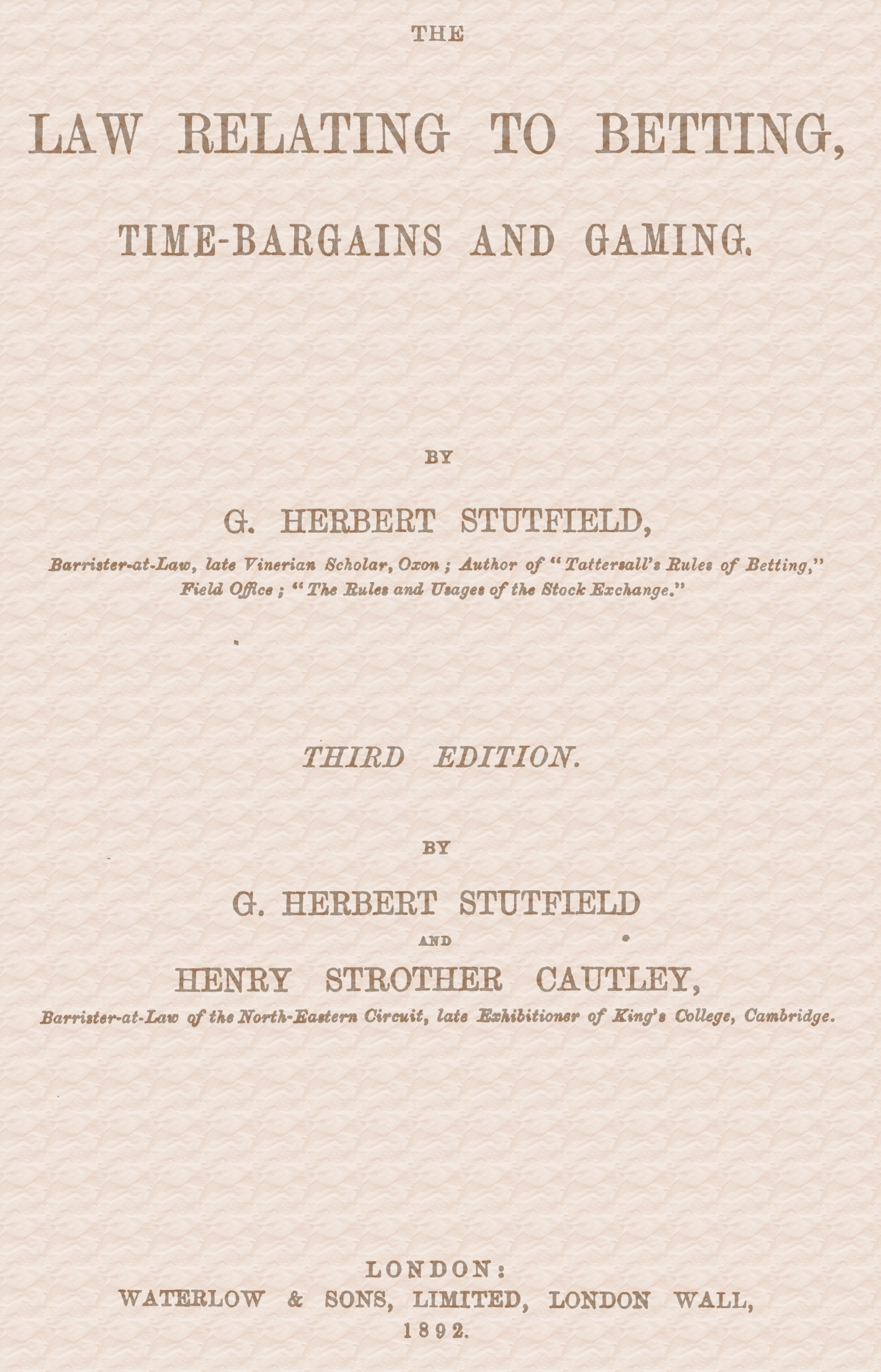 The Law Relating to Betting, Time-bargains and Gaming