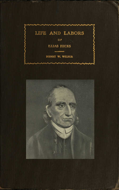 The Life and Labors of Elias Hicks
