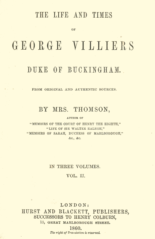 The Life and Times of George Villiers, Duke of Buckingham, Vol. 2 of 3