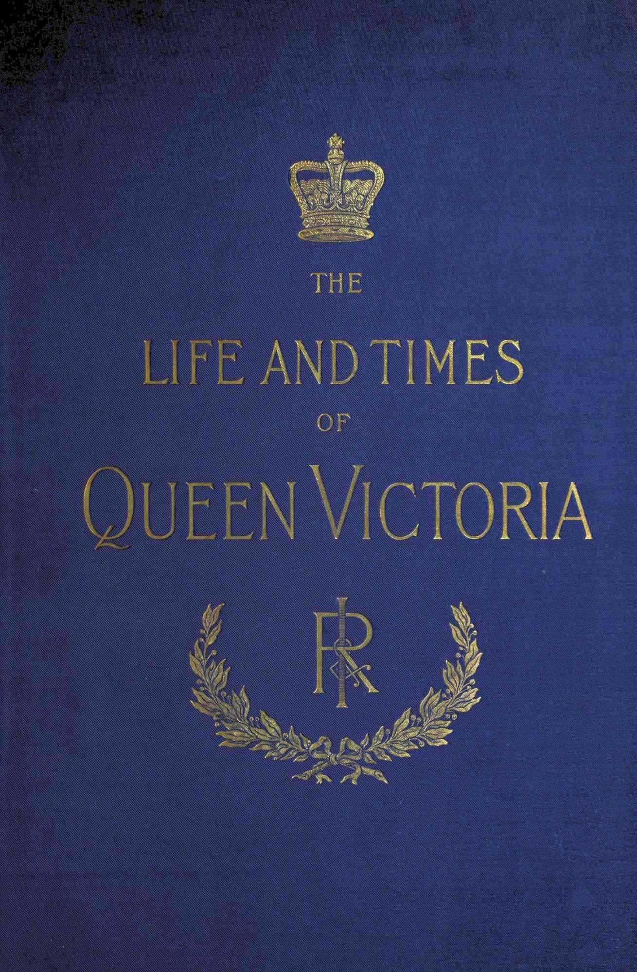 The Life and Times of Queen Victoria; vol. 2 of 4