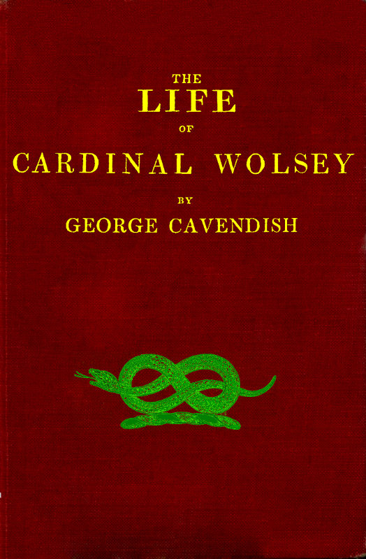 The Life of Cardinal Wolsey