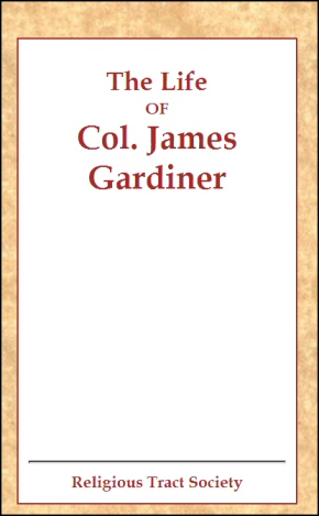 The Life of Col. James Gardiner, by Anonymous