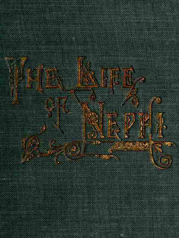 The Life of Nephi, the Son of Lehi Who Emigrated from Jerusalem, in Judea, to the Land Which Is Now Known as South America, about Six Centuries Before the Coming of Our Savior