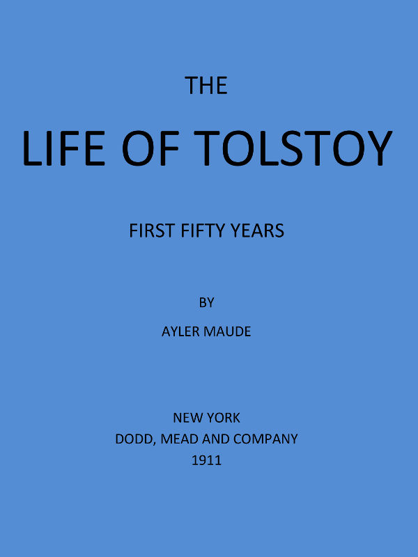 The Life of Tolstoy: First Fifty Years