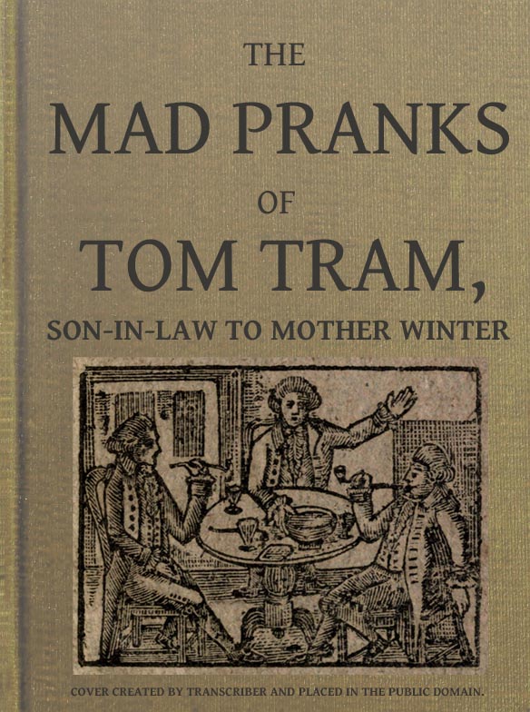 The Mad Pranks Of Tom Tram Son-in-law to Mother Winter
