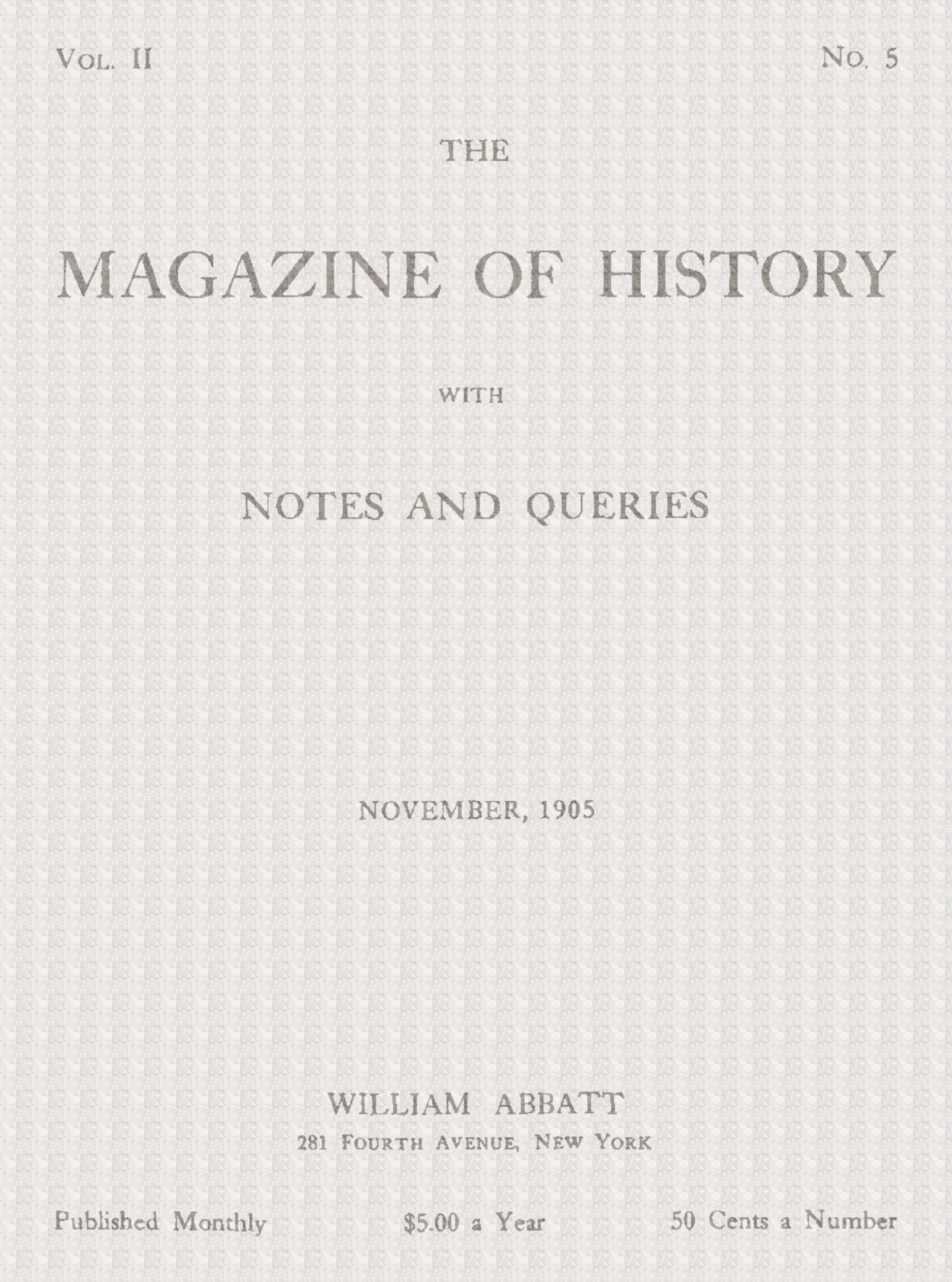The Magazine of History With Notes and Queries November, 1905