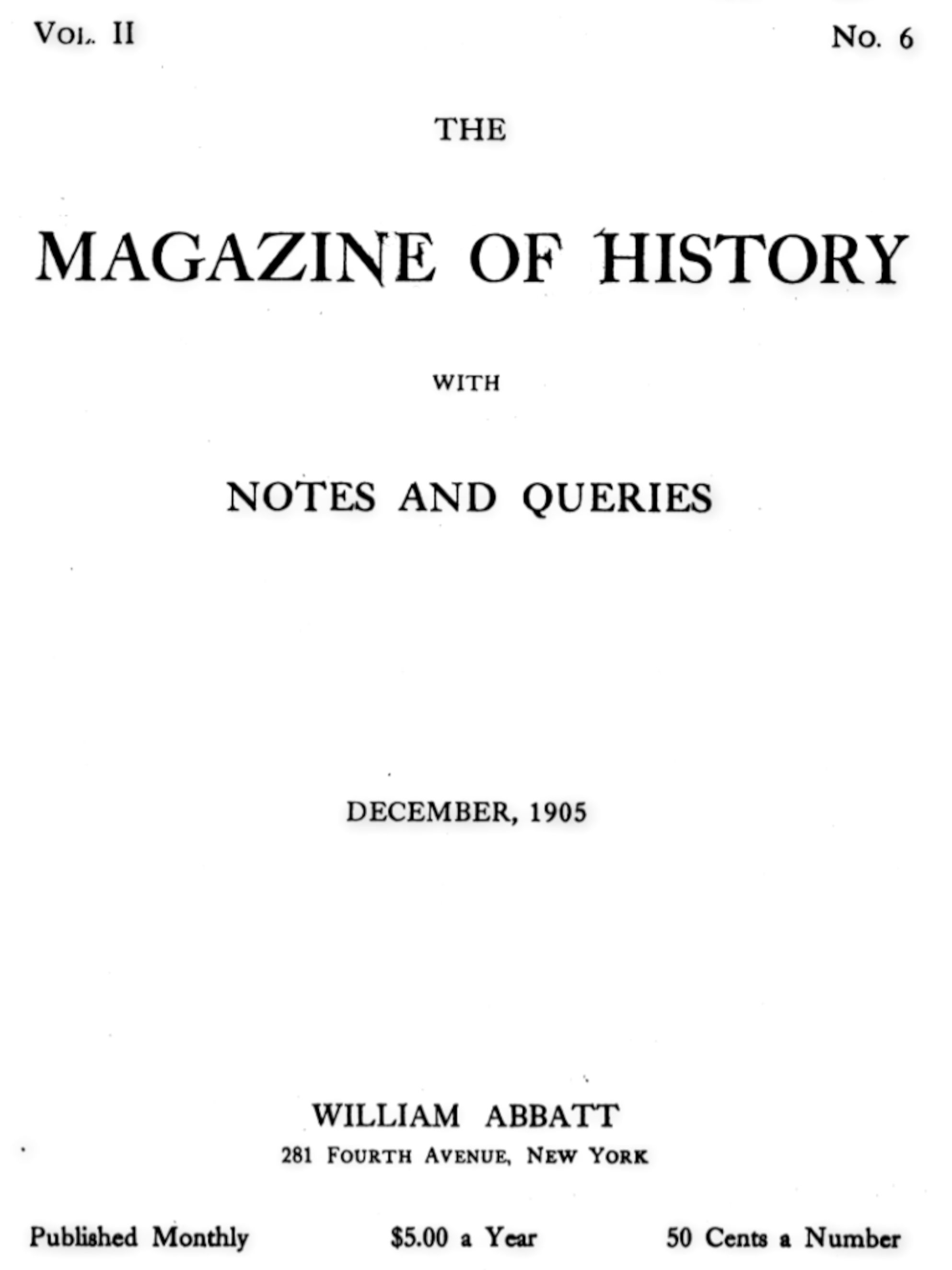 The magazine of history with notes and queries, vol. ii no. 6