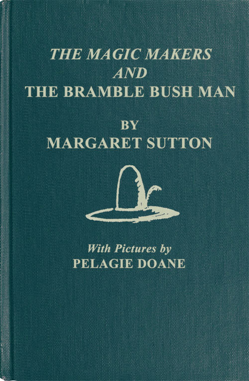 The Magic Makers and The Bramble Bush Man