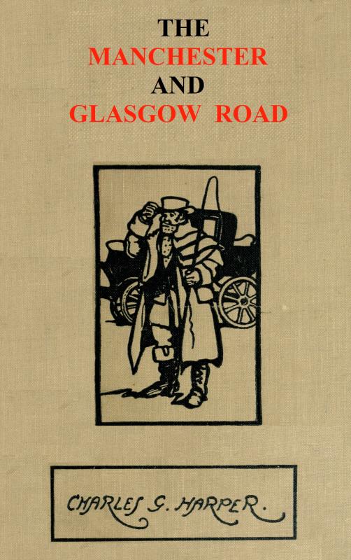 The Manchester and Glasgow Road -- Volume 1