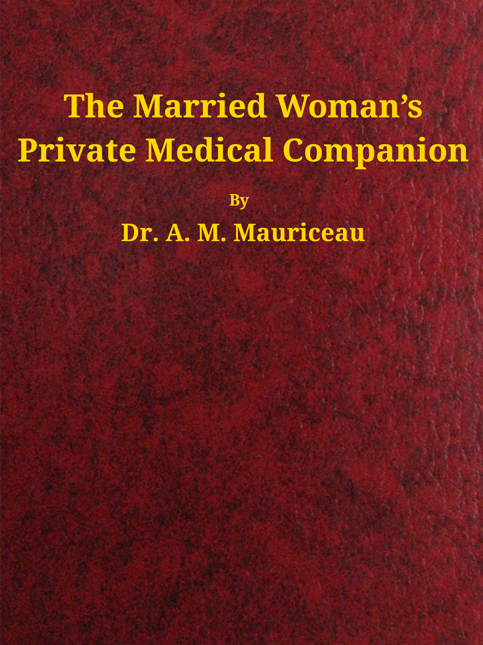 The Married Woman’s Private Medical Companion