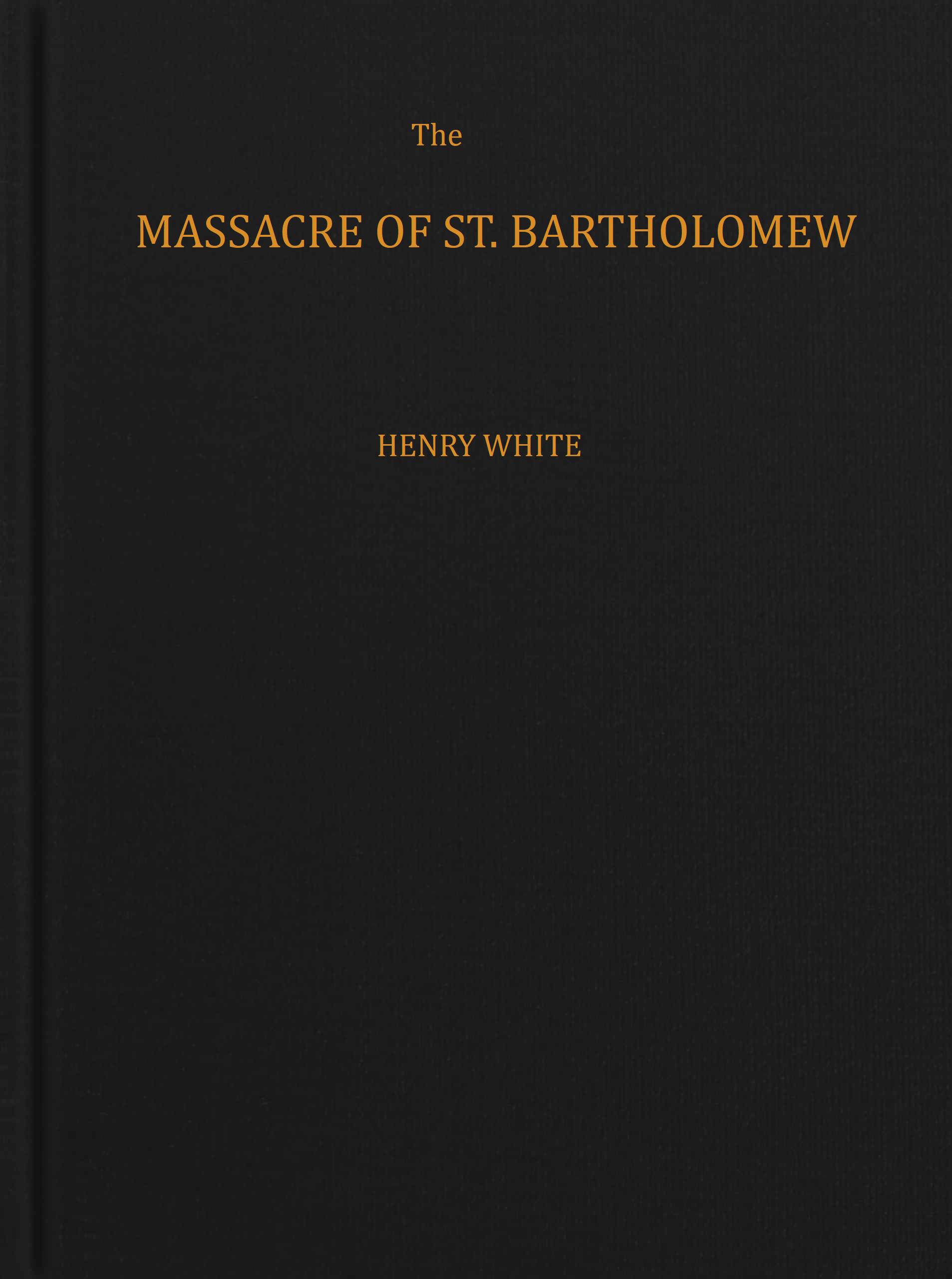 The Massacre of St. Bartholomew