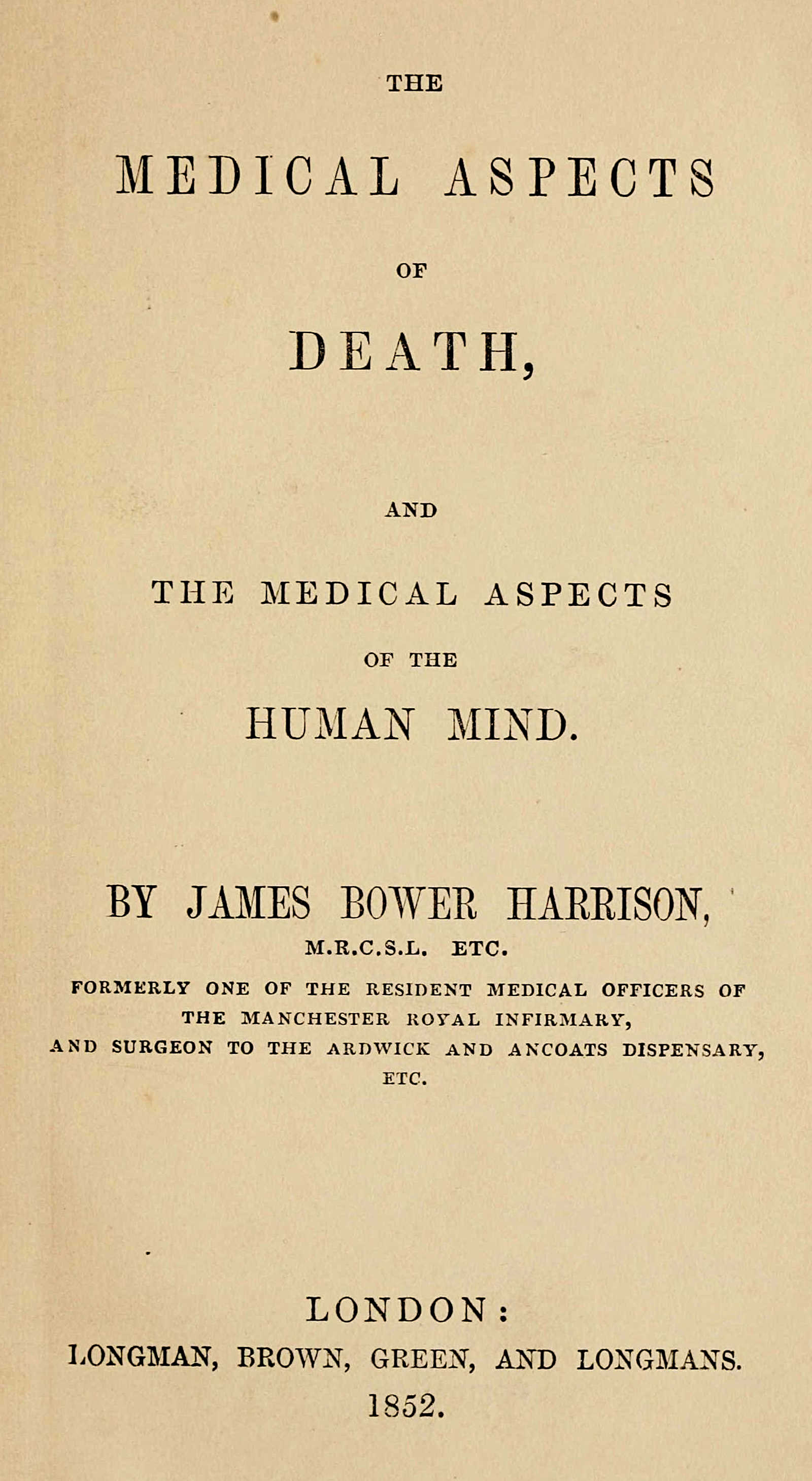 The Medical Aspects of Death, and The Medical Aspects of the Human Mind