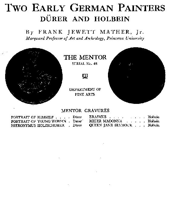 The Mentor, No. 48, Two Early German Painters, by Frank Jewett Mather, Jr