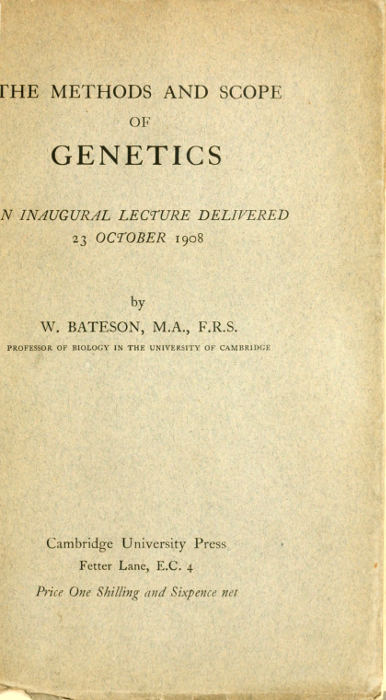 The Methods And Scope Of Genetics, by W. Bateson, M.A., F.R.S
