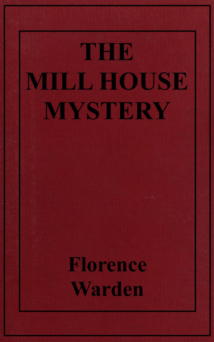 The mill house mystery