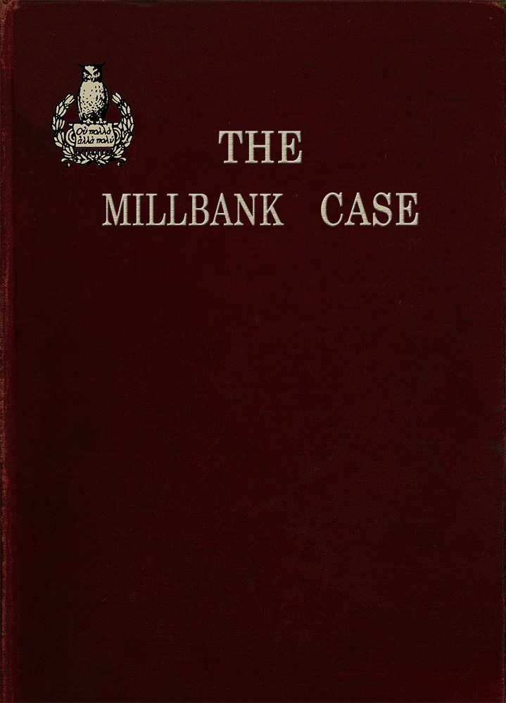 The Millbank Case