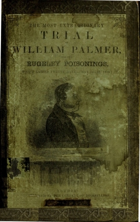 The Most Extraordinary Trial of William Palmer