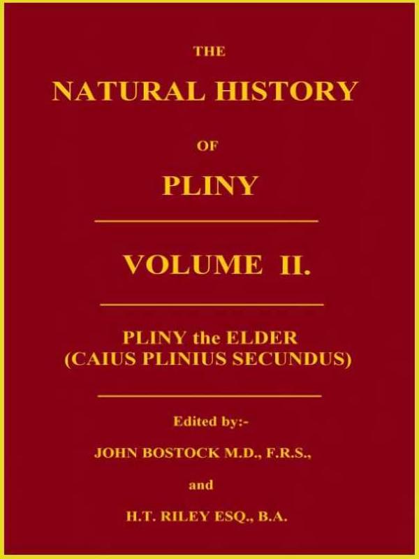 The Natural History of Pliny, Volume II