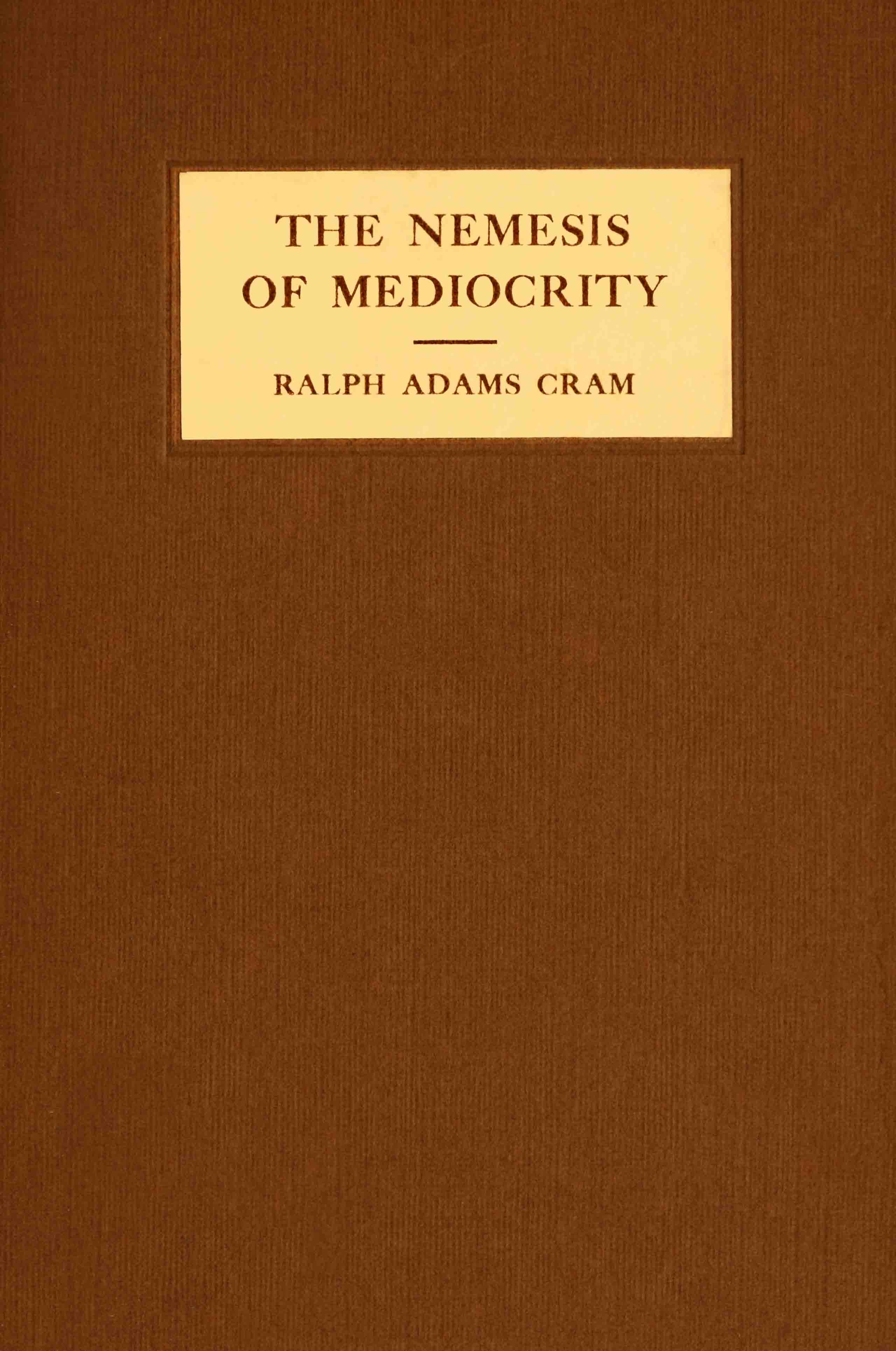 The Nemesis of Mediocrity