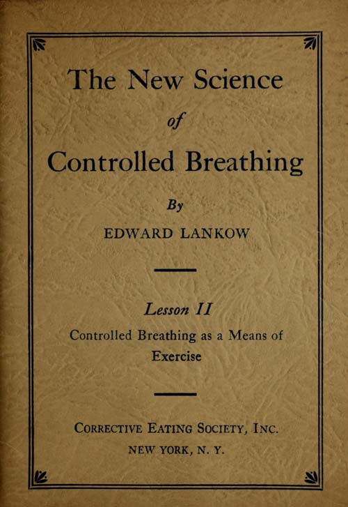 The New Science of Controlled Breathing: Lesson II