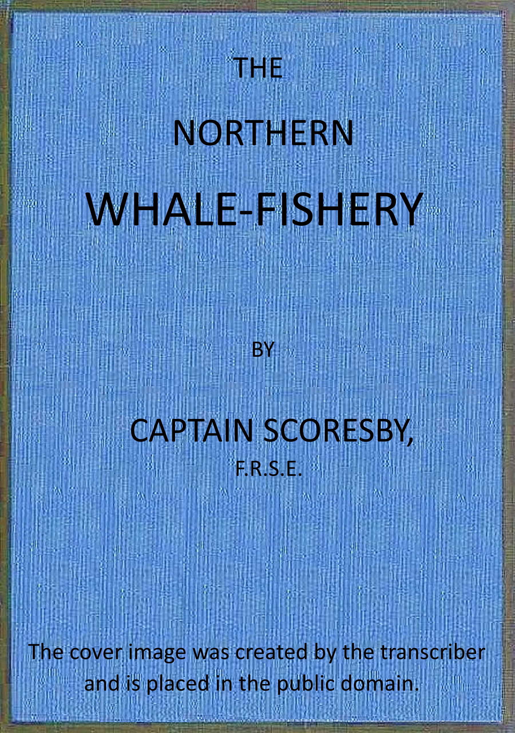 The Northern Whale-Fishery