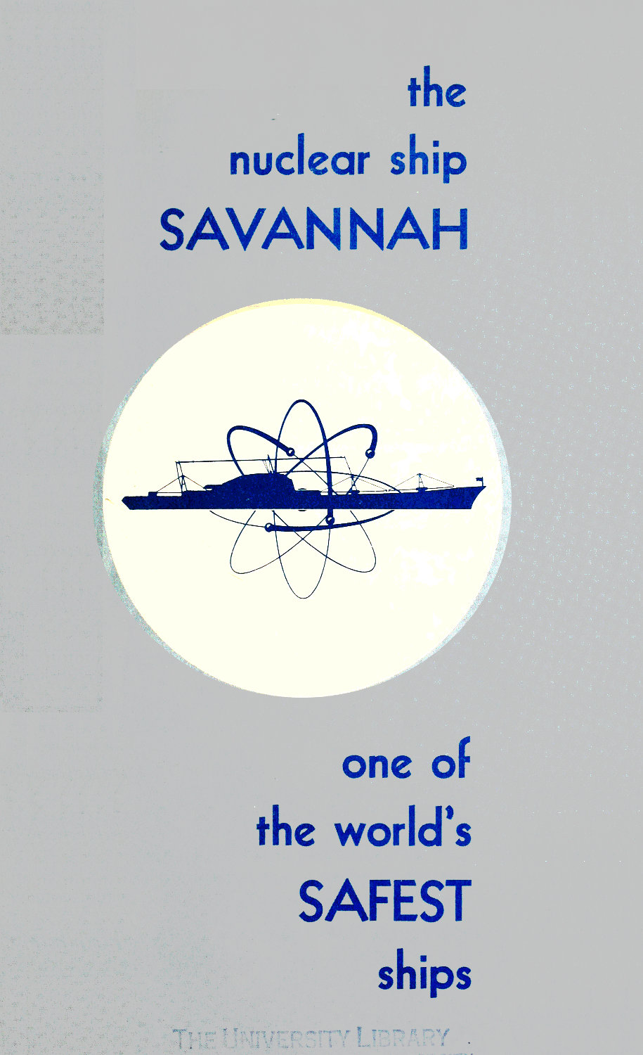 The Nuclear Ship Savannah First Atomic Merchant Ship, One of the World's Safest Ships