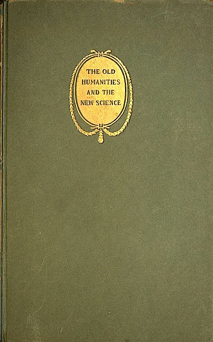 The Old Humanities and The New Science