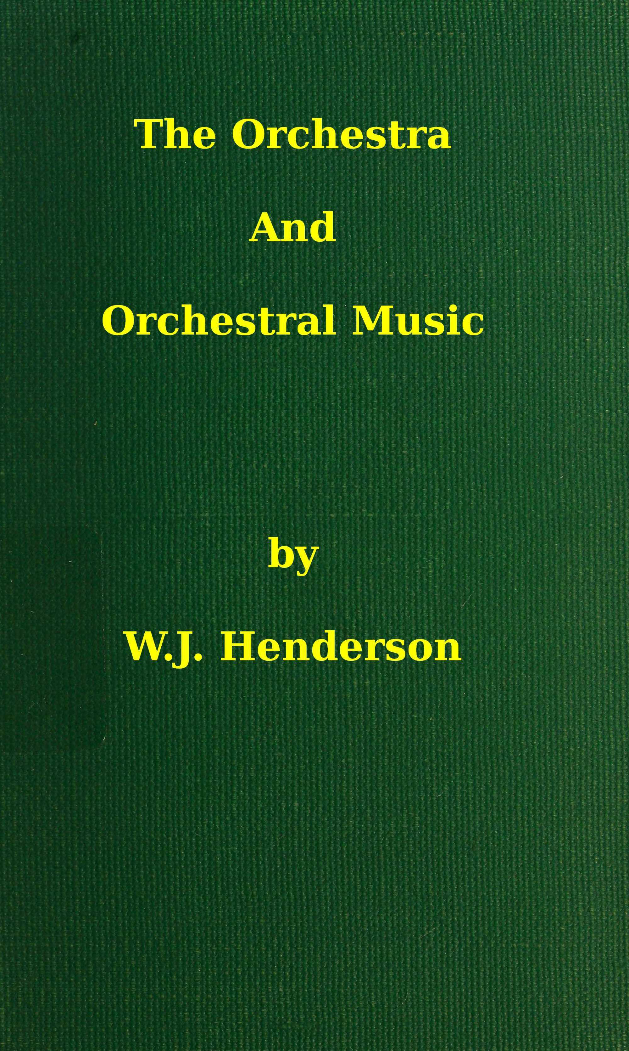 The Orchestra and Orchestral Music