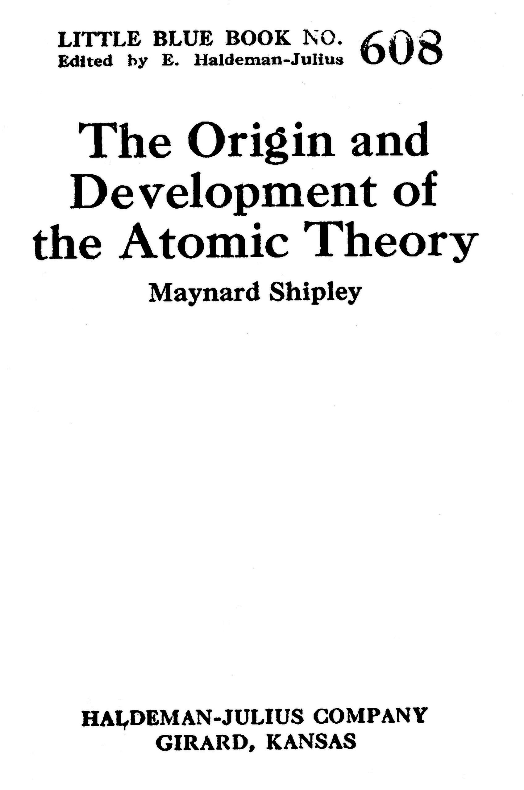 The Origin and Development of the Atomic Theory