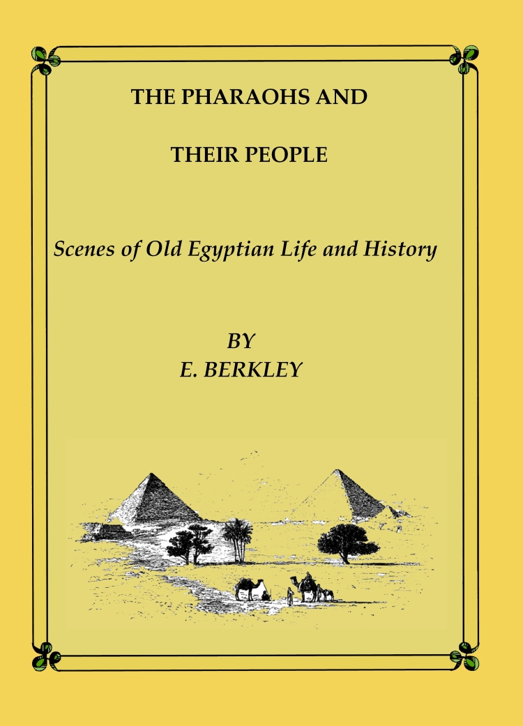 The Pharaohs and Their People