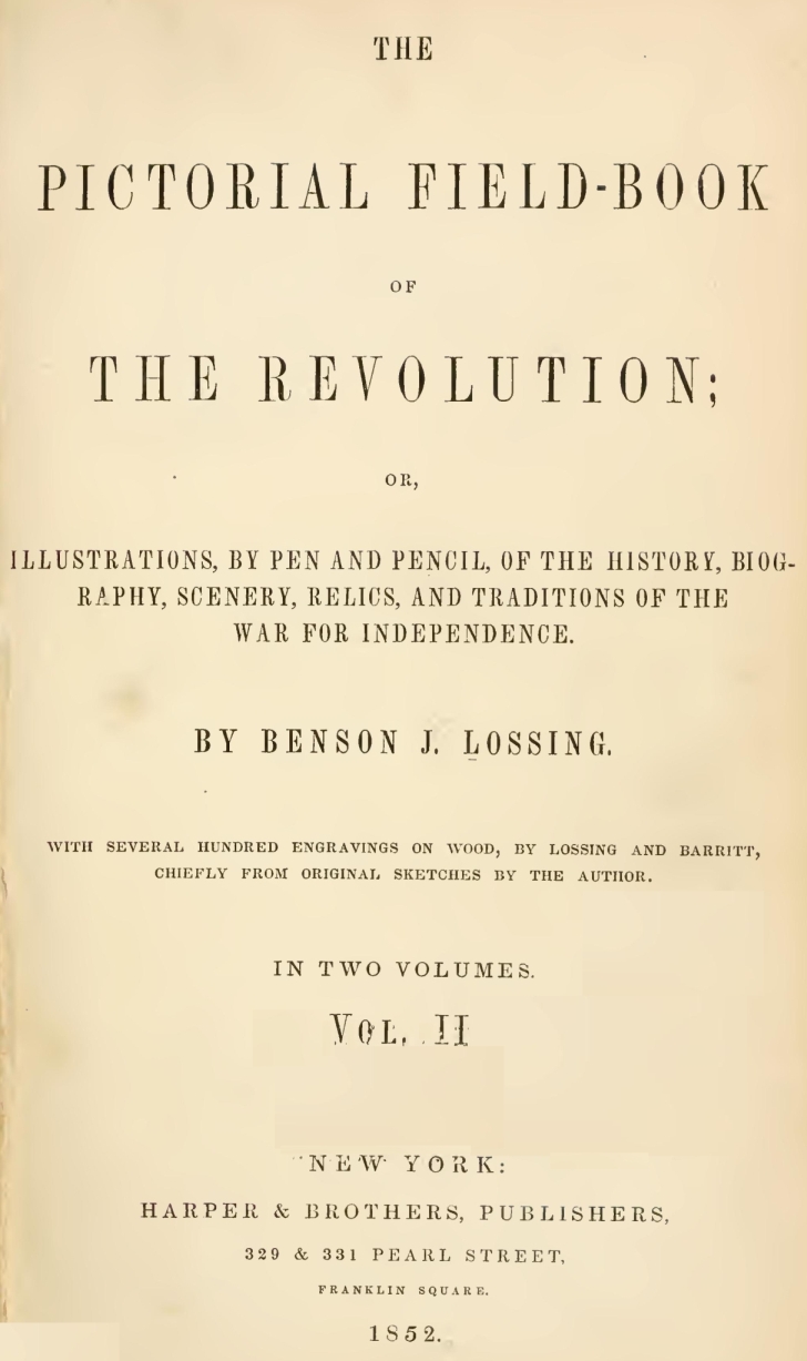 The Pictorial Field-book of the Revolution, Volume II., by Benson J, Lossing