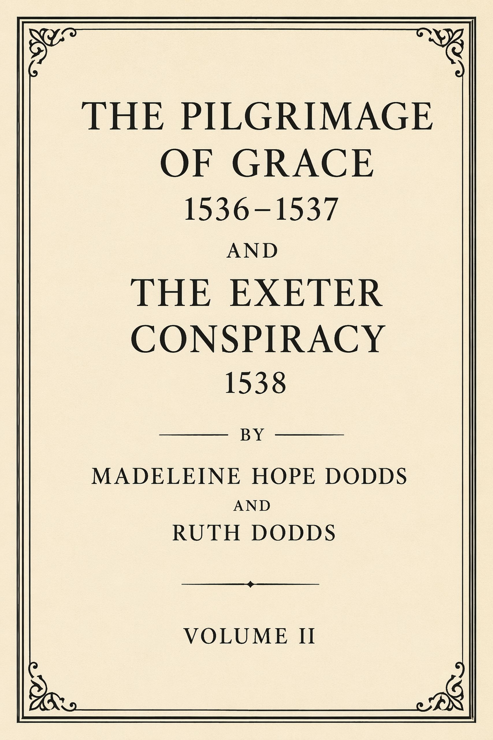 The Pilgrimage of Grace 1536–1537 and the Exeter Conspiracy 1538