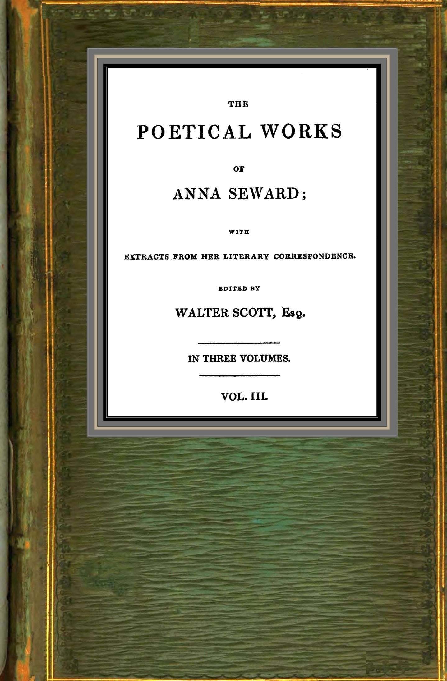 The poetical works of Anna Seward; vol. 3 [of 3]