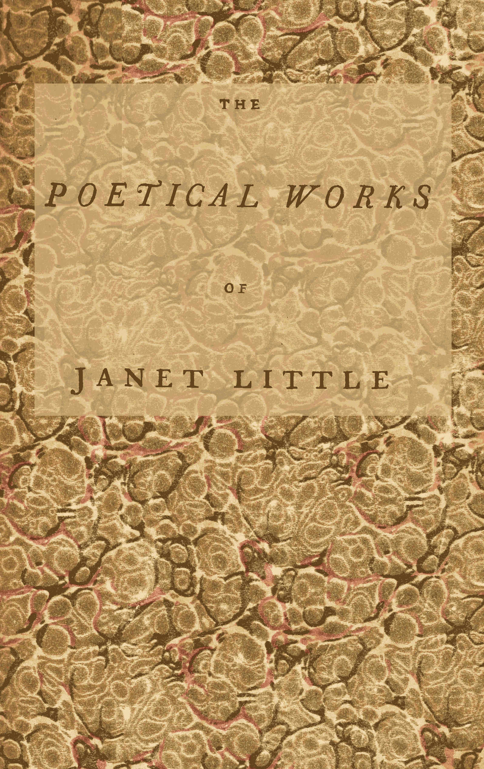 The Poetical Works of Janet Little, the Scotch Milkmaid