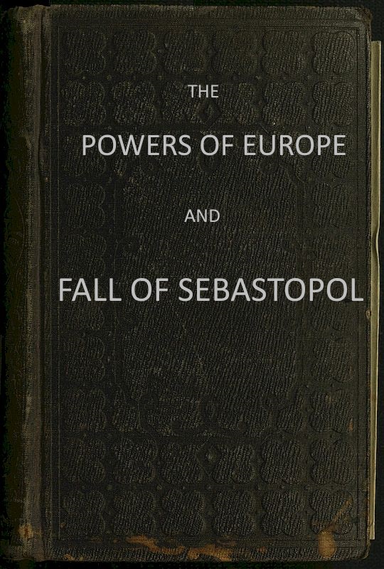 The Powers of Europe and the Fall of Sebastopol