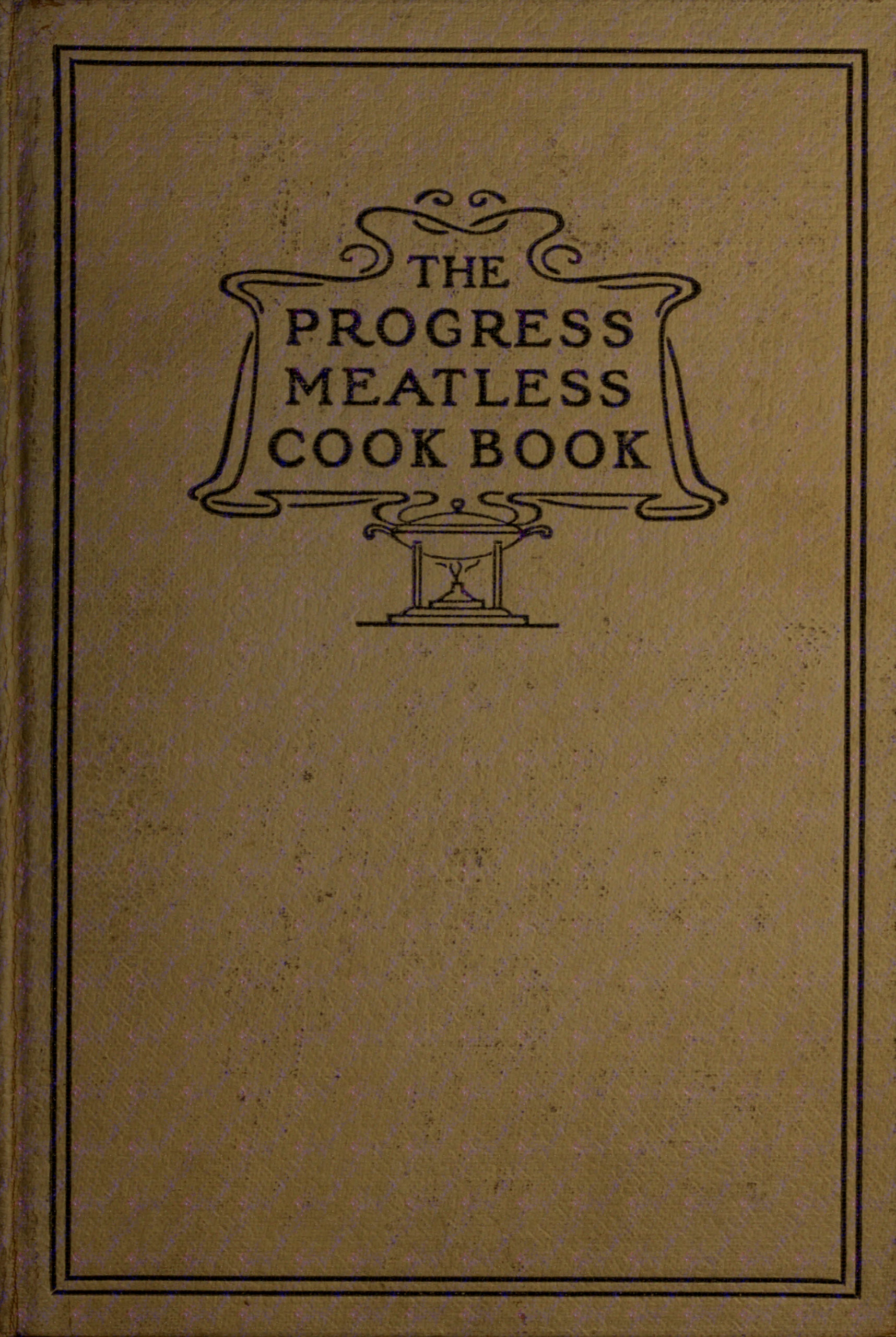 The Progress Meatless Cook Book