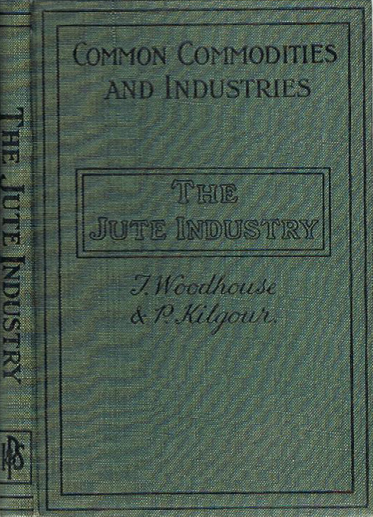 The Project Gutenberg Etext of The Jute Industry, from Seed to Finished Cloth