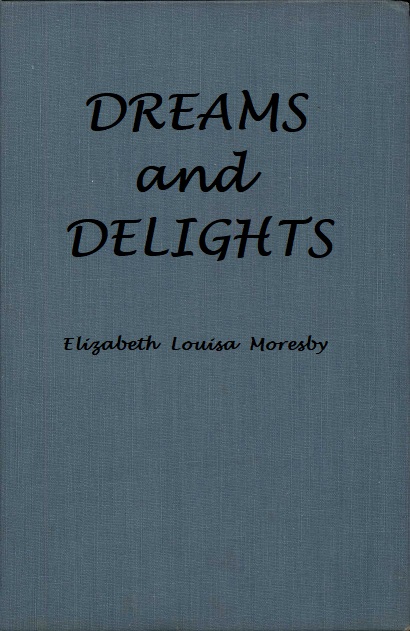 The Project Gutenbert eBook of Dreams and Delights by Elizabeth Louisa Moresby (as L. Adams Beck)