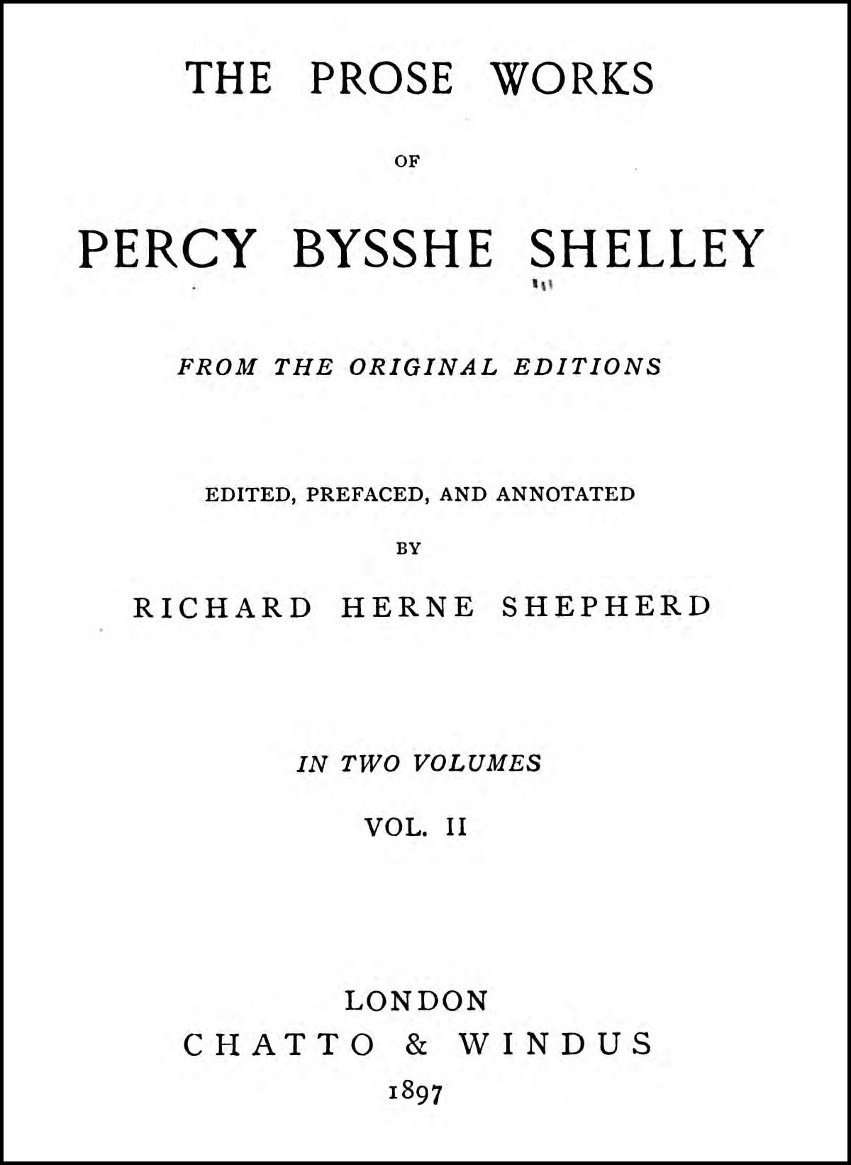 The Prose Works of Percy Bysshe Shelley [Vol. II of II]