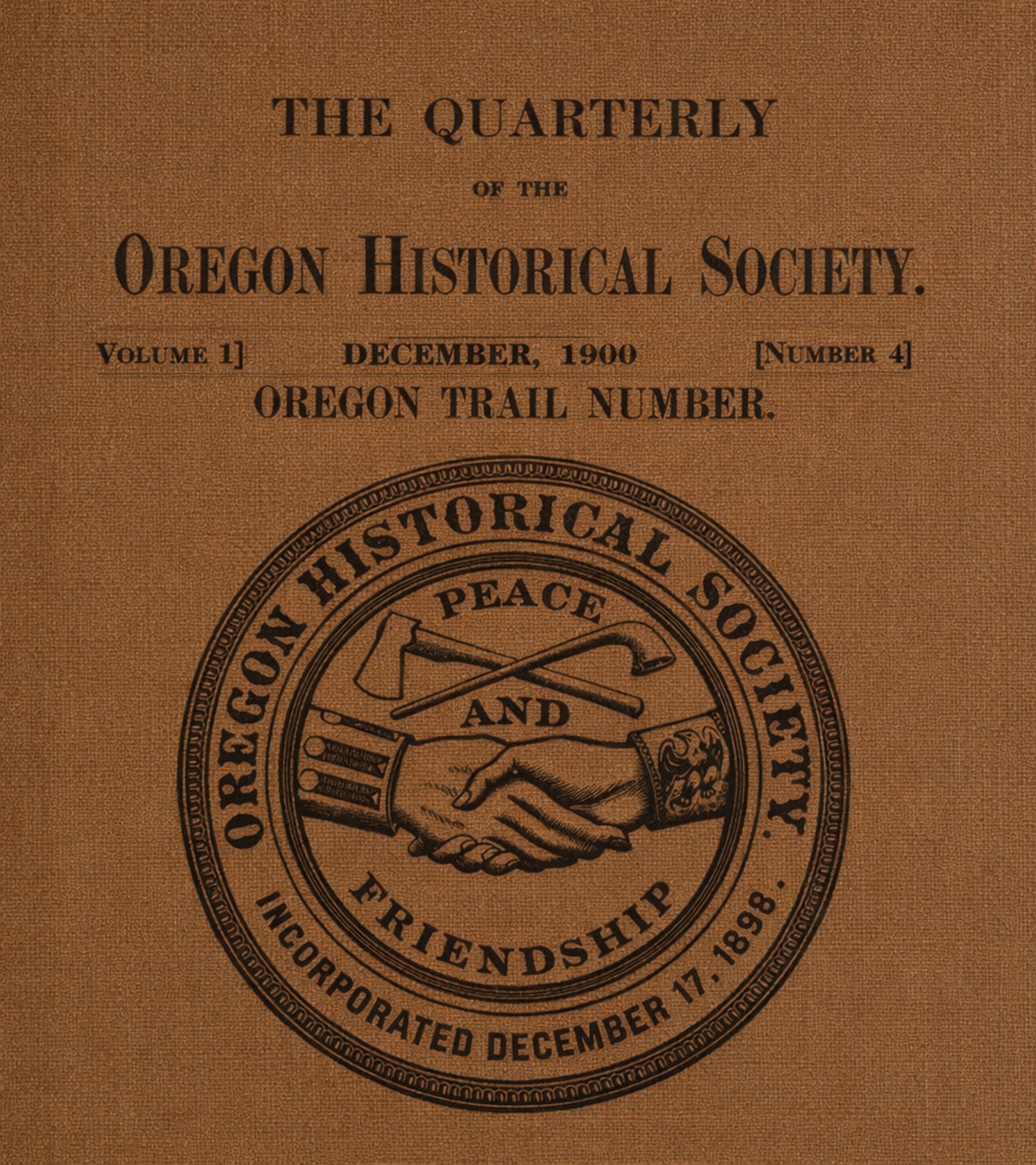 The Quarterly of the Oregon Historical Society (Vol. I, No. 4), December, 1900