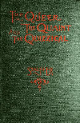 The Queer, The Quaint and The Quizzical — A Cabinet For The Curious