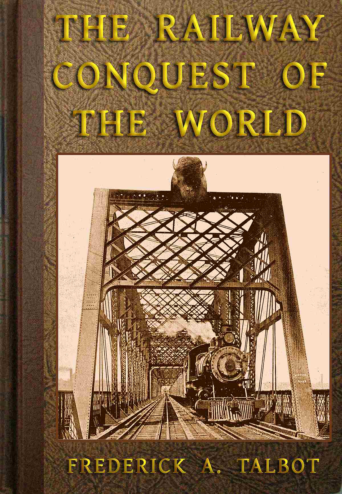 The Railway Conquest Of the World