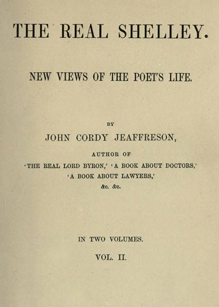 The Real Shelley (Volume II of II)