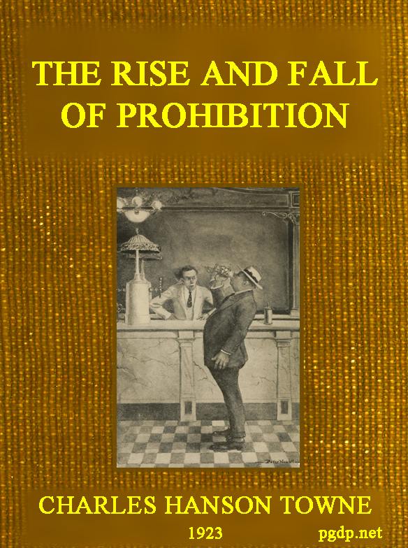 The Rise and Fall Of Prohibition